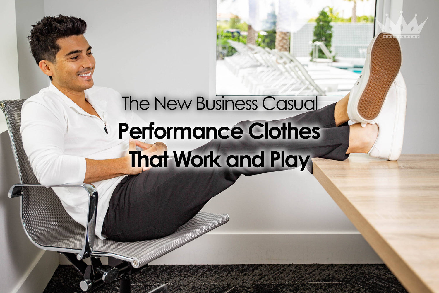 The New Business Casual: Performance Clothes that Work and Play